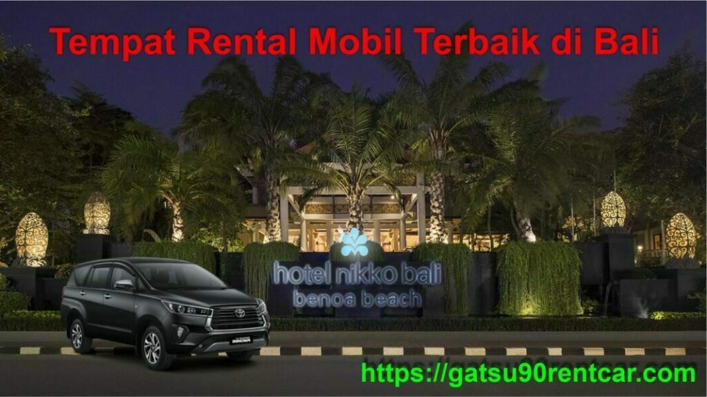 8 tempat rental mobil terbaik dan murah di bali