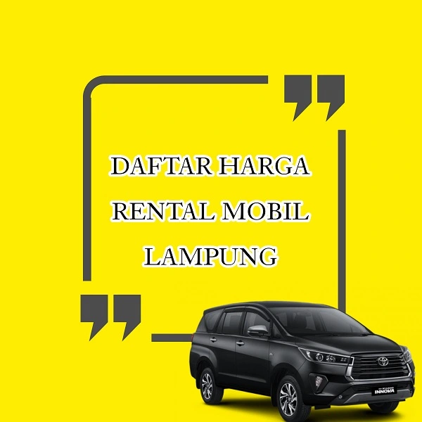 daftar harga rental mobil lampung