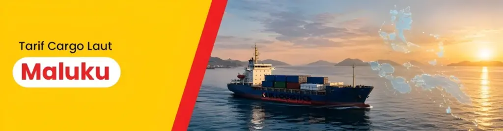 Cargo Laut Maluku, Solusi Pengiriman Barang dari Jakarta, Bandung, dan Surabaya ke Ambon & Ternate